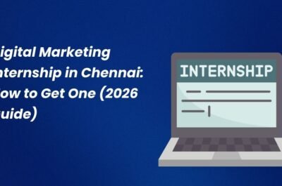 Digital Marketing Internship in Chennai How to Get One (2026 Guide)